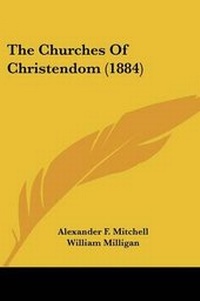 Enlarge image Cover: The Churches Of Christendom (1884) - Kessinger Publishing
