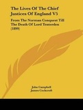 Cover: The Lives Of The Chief Justices Of England V5 - Kessinger Publishing