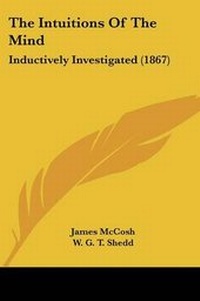 Enlarge image Cover: The Intuitions Of The Mind - Kessinger Publishing