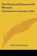 Cover: The Practical Elements Of Rhetoric - Kessinger Publishing