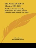 Cover: The Poems Of Robert Chester, 1601-1611 - Kessinger Publishing