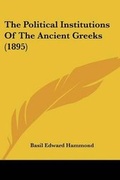 Cover: The Political Institutions Of The Ancient Greeks (1895) - Kessinger Publishing