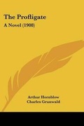 Cover: The Profligate - Kessinger Publishing