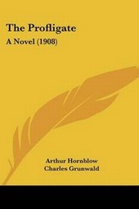 Enlarge image Cover: The Profligate - Kessinger Publishing