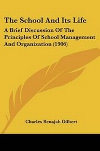 Enlarge image Cover: The School And Its Life - Kessinger Publishing
