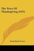 Cover: The Voice Of Thanksgiving (1913) - Kessinger Publishing