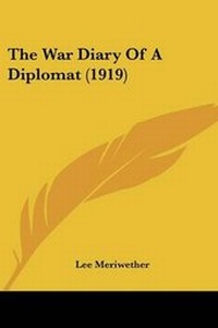 Enlarge image Cover: The War Diary Of A Diplomat (1919) - Kessinger Publishing