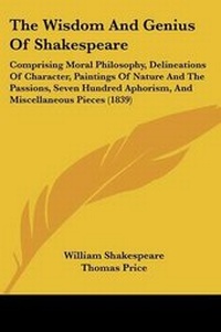 Enlarge image Cover: The Wisdom And Genius Of Shakespeare - Kessinger Publishing