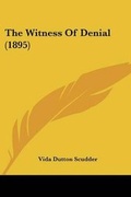 Cover: The Witness Of Denial (1895) - Kessinger Publishing