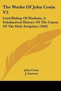 Cover: The Works Of John Cosin V3 - Kessinger Publishing