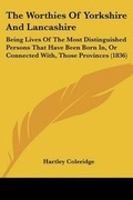 Cover: The Worthies Of Yorkshire And Lancashire - Kessinger Publishing