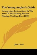 Cover: The Young Angler's Guide - Kessinger Publishing Co