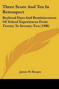 Enlarge image Cover: Three Score And Ten In Retrospect - Kessinger Publishing