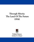 Cover: Through Siberia - Kessinger Publishing