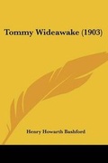 Cover: Tommy Wideawake (1903) - Kessinger Publishing