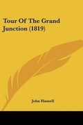 Cover: Tour Of The Grand Junction (1819) - Kessinger Publishing