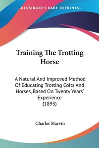 Abbildung von: Training The Trotting Horse - Kessinger Publishing