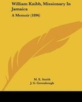 Cover: William Knibb, Missionary In Jamaica - Kessinger Publishing