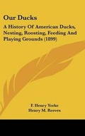 Cover: Our Ducks - Kessinger Publishing
