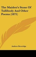 Cover: The Maiden's Stone Of Tullibody And Other Poems (1871) - Kessinger Publishing