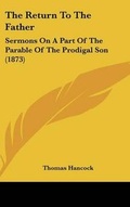 Cover: The Return To The Father - Kessinger Publishing