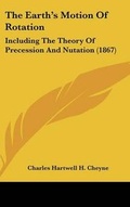 Cover: The Earth's Motion Of Rotation - Kessinger Publishing