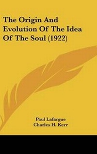 Enlarge image Cover: The Origin and Evolution of the Idea of the Soul (1922) - Kessinger Publishing