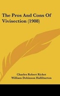 Cover: The Pros And Cons Of Vivisection (1908) - Kessinger Publishing