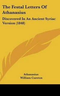 Enlarge image Cover: The Festal Letters Of Athanasius - Kessinger Publishing