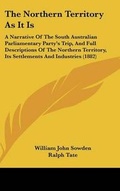 Cover: The Northern Territory As It Is - Kessinger Publishing