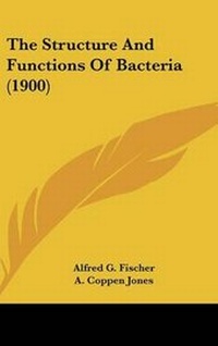 Enlarge image Cover: The Structure And Functions Of Bacteria (1900) - Kessinger Publishing