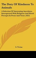Cover: The Duty Of Kindness To Animals - Kessinger Publishing