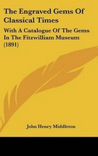 Abbildung von: The Engraved Gems Of Classical Times - Kessinger Publishing