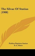 Cover: The Silvae Of Statius (1908) - Kessinger Publishing