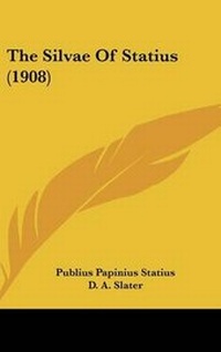 Enlarge image Cover: The Silvae Of Statius (1908) - Kessinger Publishing