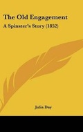 Cover: The Old Engagement - Kessinger Publishing