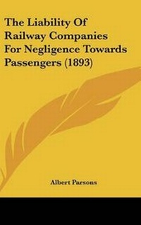 Abbildung von: The Liability Of Railway Companies For Negligence Towards Passengers (1893) - Kessinger Publishing