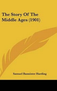 Enlarge image Cover: The Story Of The Middle Ages (1901) - Kessinger Publishing
