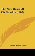 Cover: The New Basis Of Civilization (1907) - Kessinger Publishing