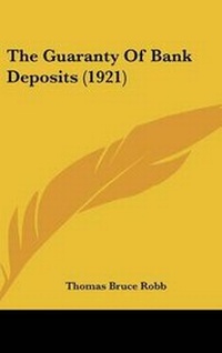 Abbildung von: The Guaranty Of Bank Deposits (1921) - Kessinger Publishing
