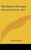 Cover: The History Of Luton - Kessinger Publishing