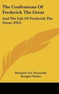 Cover: The Confessions Of Frederick The Great - Kessinger Publishing