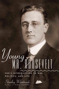 Cover: Young Mr. Roosevelt - Grand Central Publishing