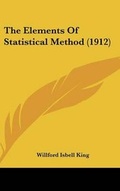Cover: The Elements Of Statistical Method (1912) - Kessinger Publishing