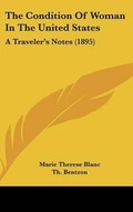 Cover: The Condition Of Woman In The United States - Kessinger Publishing