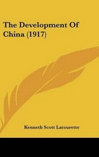 Enlarge image Cover: The Development Of China (1917) - Kessinger Publishing