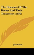 Cover: The Diseases Of The Breast And Their Treatment (1850) - Kessinger Publishing