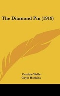 Cover: The Diamond Pin (1919) - Kessinger Publishing