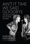 Cover: Ain't It Time We Said Goodbye - Da Capo Press Inc