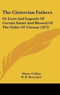 Cover: The Cistercian Fathers - Kessinger Publishing
